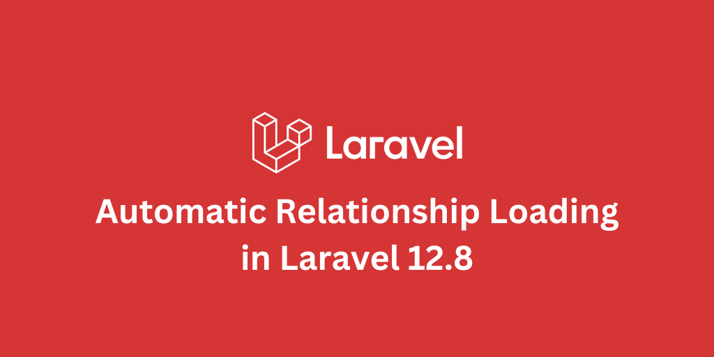 How to Enable Relationship Autoloading in Versions Before v12.8